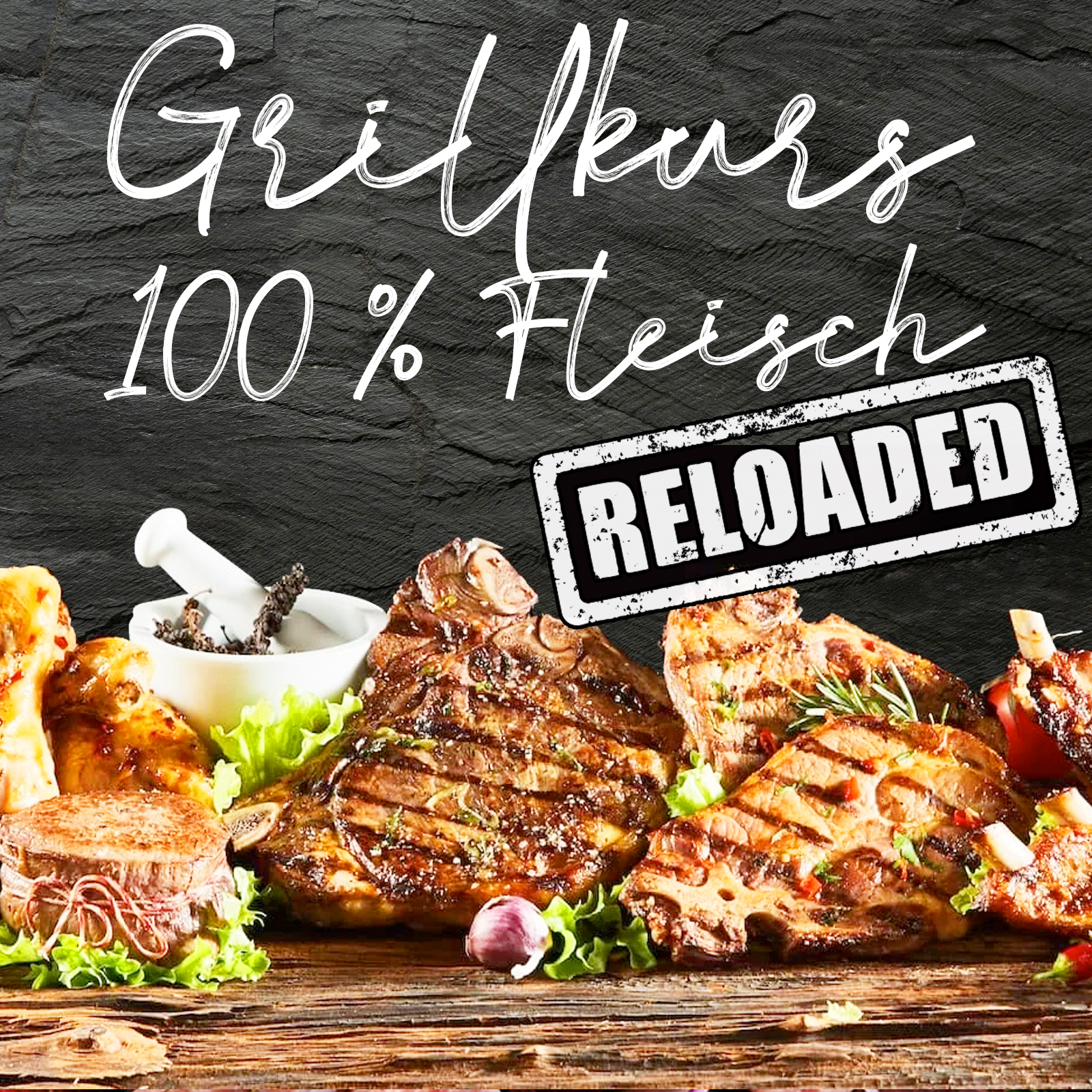 23.10.2026 Grillkurs 100 % Fleisch Reloaded - Für alle Fleischliebhaber - Freitag - 4 bis 5 Std.